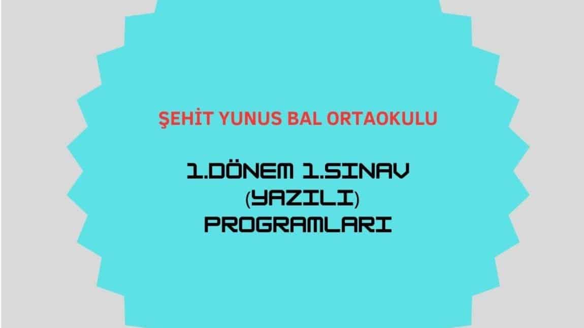 1. DÖNEM 1. SINAV (YAZILI) PROGRAMLARI